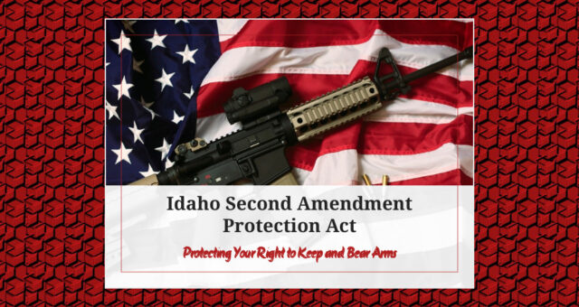 Idaho Small Arms Protection Act – Gem State Patriot News