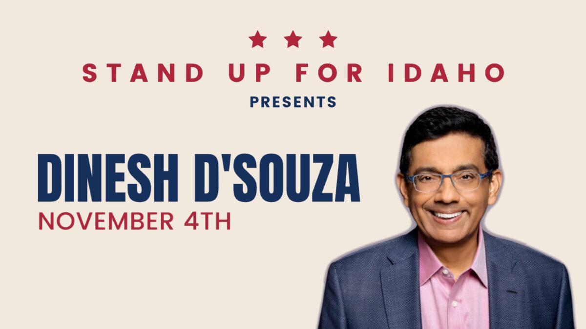 Stand Up For Idaho – Dinesh D’Souza Event – November 4, 2023