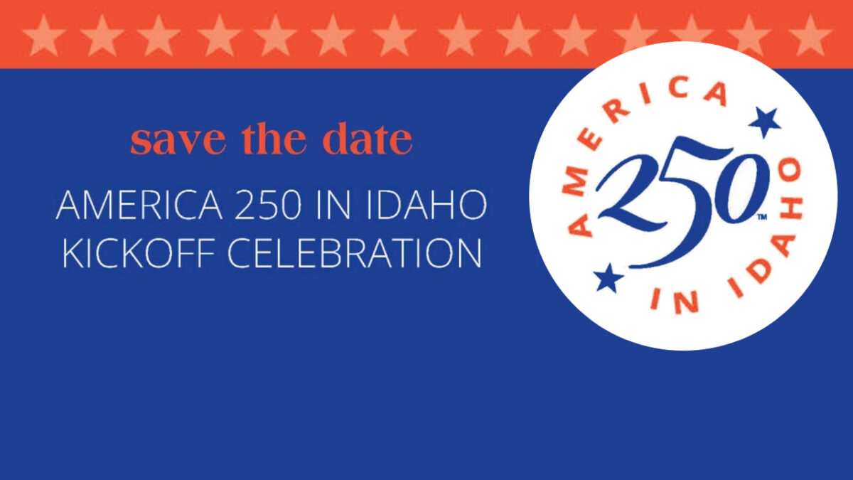 Save the Date: America 250 in Idaho Kickoff Celebration